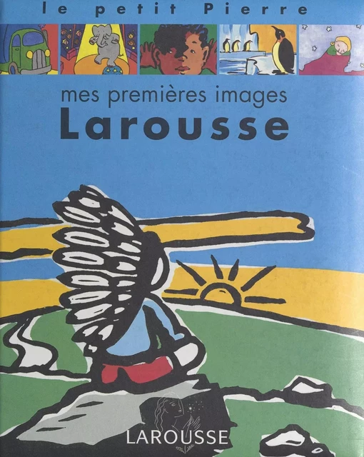 Mes premières images Larousse - Claude Helft - (Larousse) réédition numérique FeniXX