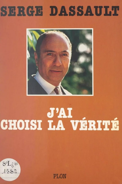 J'ai choisi la vérité - Serge Dassault - (Plon) réédition numérique FeniXX