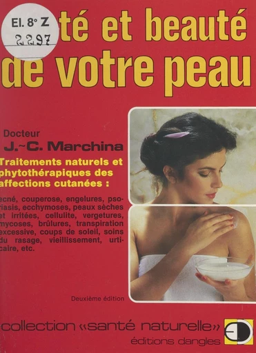 Santé et beauté de votre peau - Jean-Charles Marchina - FeniXX réédition numérique