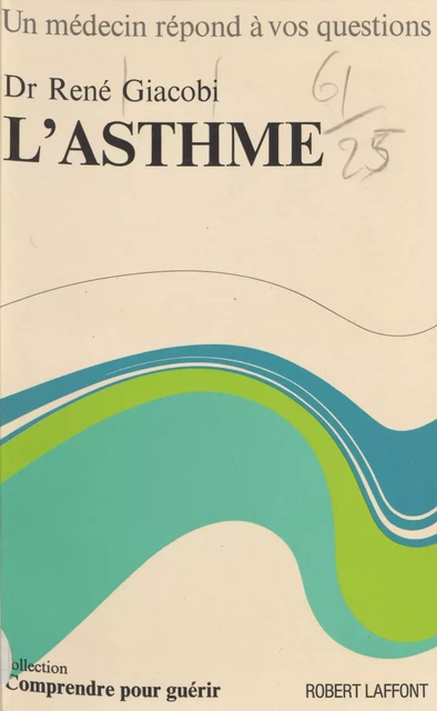 L'asthme - René Giacobi - Robert Laffont (réédition numérique FeniXX)