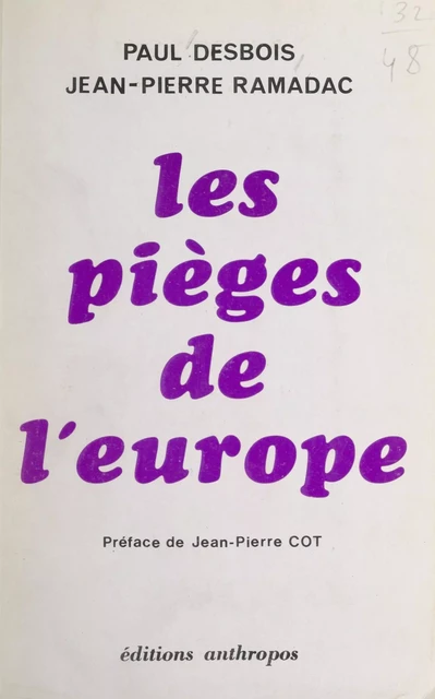 Les pièges de l'Europe - Paul Desbois, Jean-Pierre Ramadac - FeniXX réédition numérique