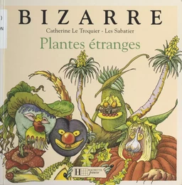 Plantes étranges