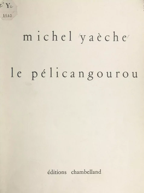 Le pélicangourou - Michel Yaèche - FeniXX réédition numérique