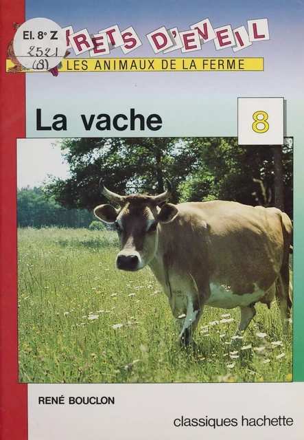 La Vache - René Bouclon - Hachette Éducation (réédition numérique FeniXX)