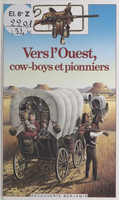 Vers l'Ouest, cow-boys et pionniers - Martine Courtault - (Gallimard Jeunesse) réédition numérique FeniXX