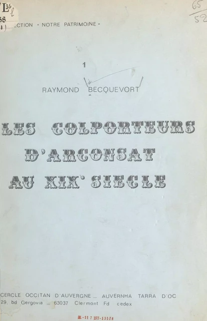 Les colporteurs d'Arconsat au XIXe siècle - Raymond Becquevort - FeniXX réédition numérique