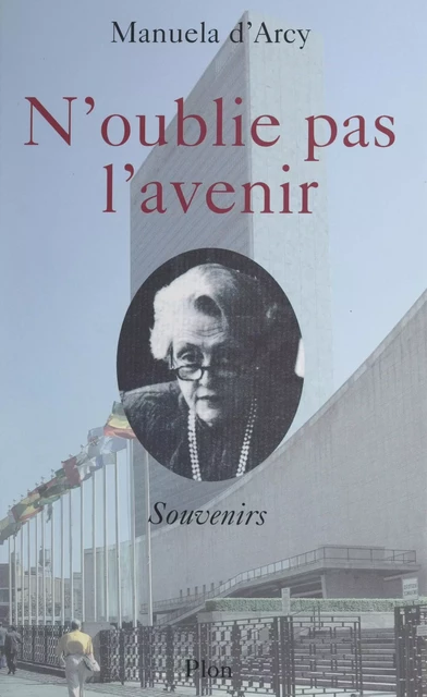 N'oublie pas l'avenir - Manuela d' Arcy - (Plon) réédition numérique FeniXX