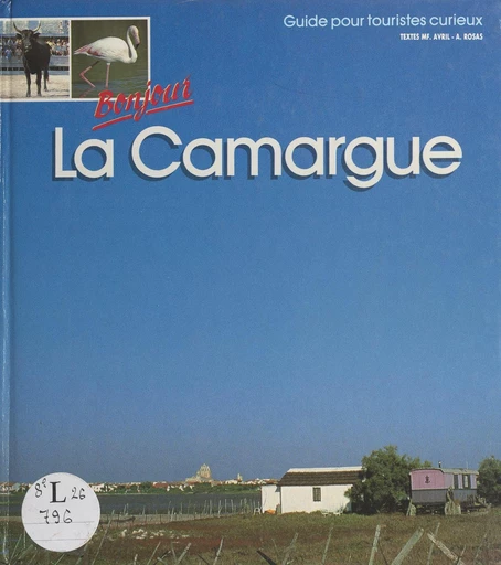 Bonjour La Camargue - Marie-France Avril - FeniXX réédition numérique