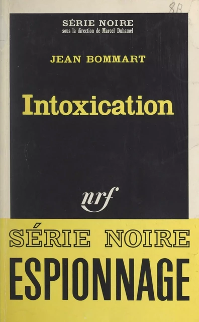 Intoxication - Jean Bommart - Gallimard (réédition numérique FeniXX)