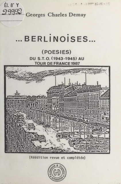 Berlinoises : Du STO (1943) au départ du tour de France (1987) - Georges-Charles Demay - FeniXX réédition numérique