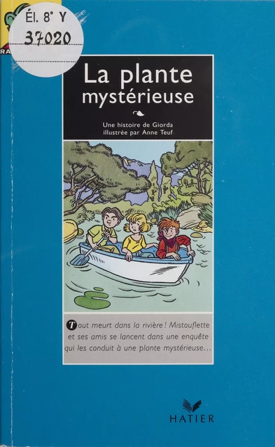 La Plante mystérieuse -  Giorda - Hatier (réédition numérique FeniXX)