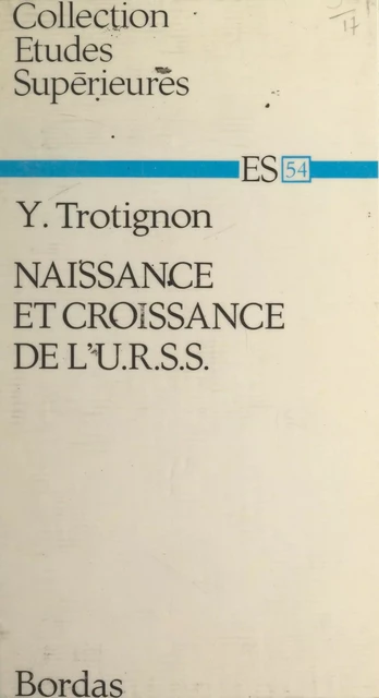 Naissance et croissance de l'U.R.S.S. - Yves Trotignon - (Bordas) réédition numérique FeniXX