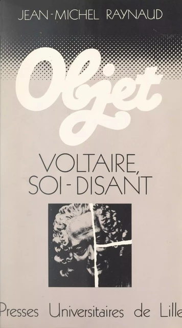 Voltaire, soi-disant (1) - Jean-Michel Raynaud - FeniXX réédition numérique