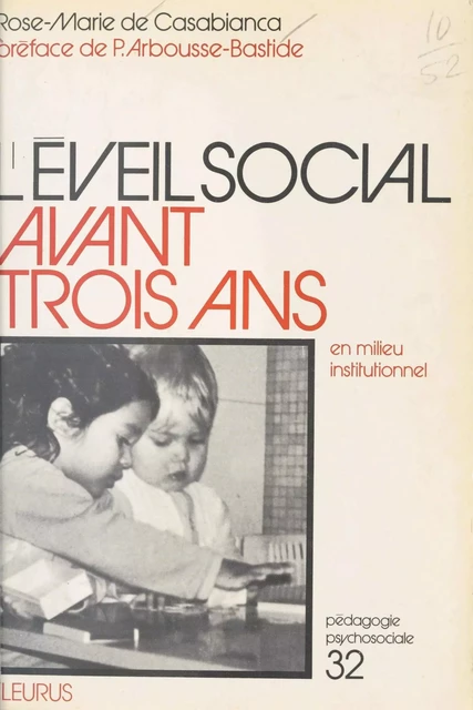 L'Éveil social avant 3 ans en milieu institutionnel - Rose-Marie de Casabianca - FeniXX réédition numérique