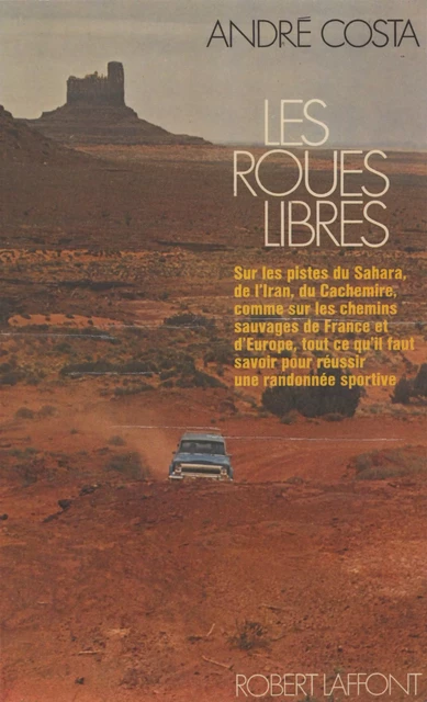 Les roues libres - André Costa - Robert Laffont (réédition numérique FeniXX)