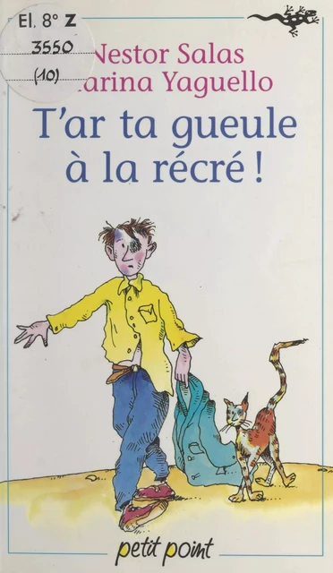 T'ar ta gueule à la récré ! - Marina Yaguello - Seuil (réédition numérique FeniXX) 