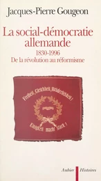 La social-démocratie allemande, 1830-1996