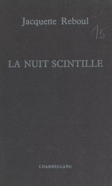 La nuit scintille - Jacquette Reboul - FeniXX réédition numérique