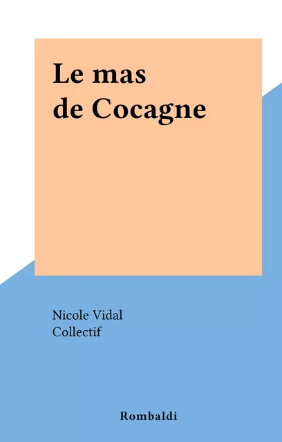 Le mas de Cocagne - Nicole Vidal - FeniXX réédition numérique