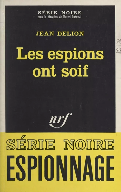 Les espions ont soif - Jean Delion - Gallimard (réédition numérique FeniXX)