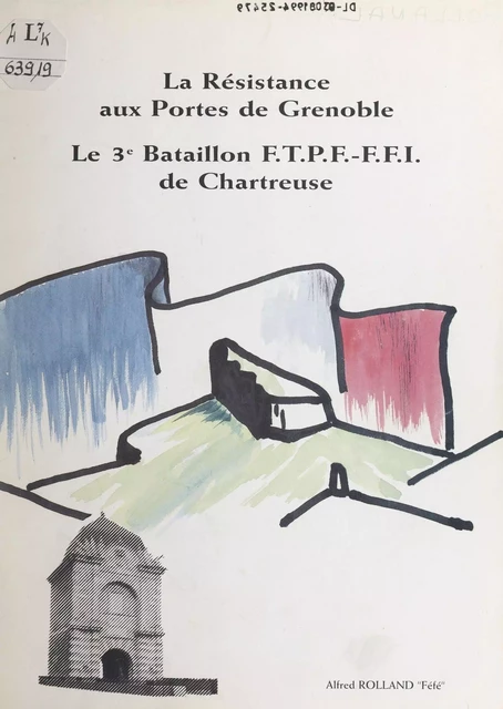 La Résistance aux portes de Grenoble - Alfred Rolland - FeniXX réédition numérique