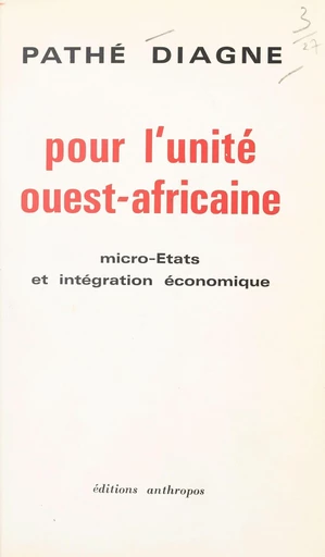 Pour l'unité ouest-africaine - Pathé Diagne - FeniXX réédition numérique