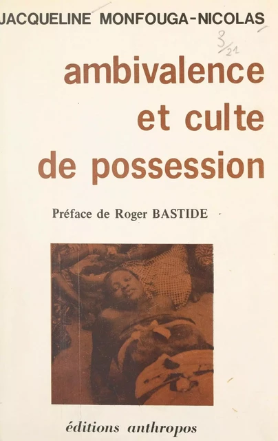 Ambivalence et culte de possession - Jacqueline Monfouga-Nicolas - FeniXX réédition numérique