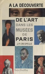 À la découverte de l'art dans les musées de Paris