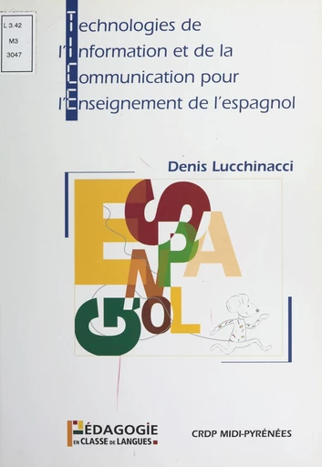 Technologies de l'information et de la communication pour l'enseignement de l'espagnol - Denis Lucchinacci - FeniXX réédition numérique