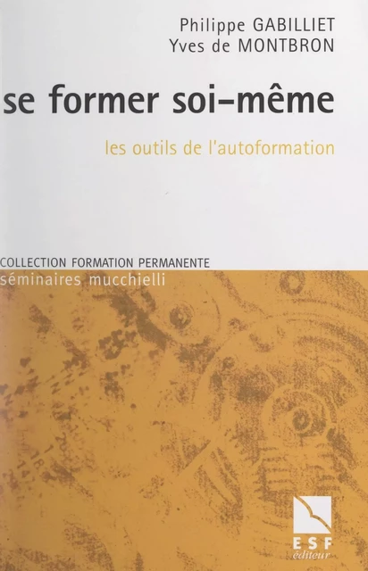 Se former soi-même - Yves de Montbron, Philippe Gabilliet - FeniXX réédition numérique