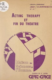 Acting therapy et fin du théâtre