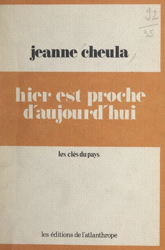 Hier est proche d'aujourd'hui - Jeanne Cheula - FeniXX réédition numérique