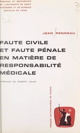 Faute civile et faute pénale en matière de responsabilité médicale