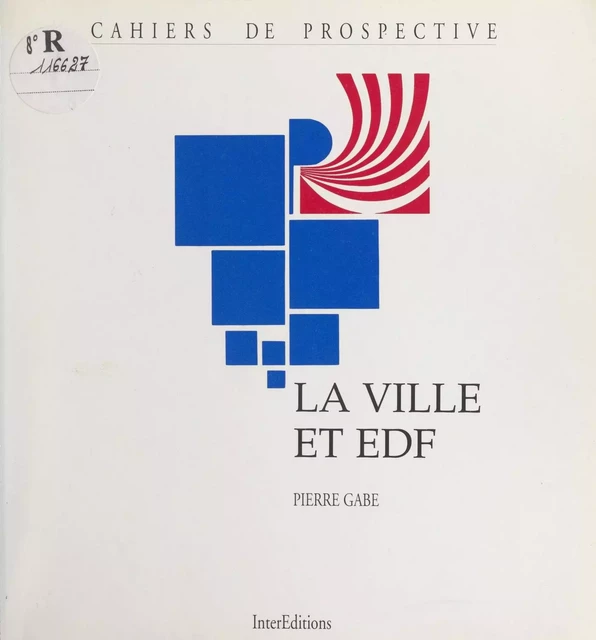 La ville et EDF - Pierre Gabe - (InterEditions) réédition numérique FeniXX