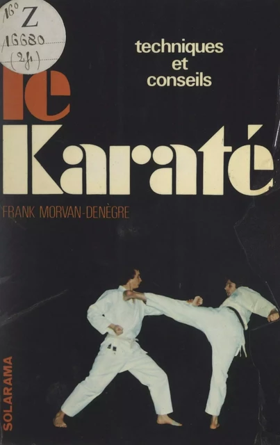 Le karaté - Frank Morvan-Denègre - (Solar) réédition numérique FeniXX