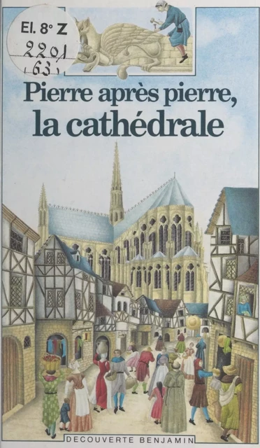 Pierre après pierre, la cathédrale - Brigitte Coppin - (Gallimard Jeunesse) réédition numérique FeniXX