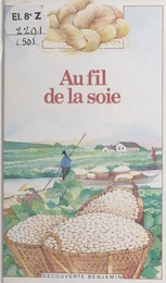 Au fil de la soie