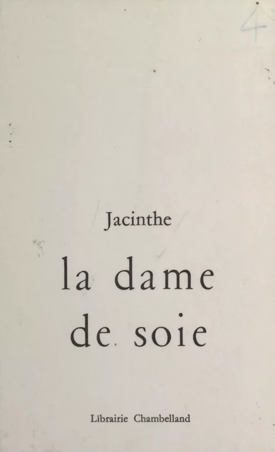 La dame de soie -  Jacinthe - FeniXX réédition numérique