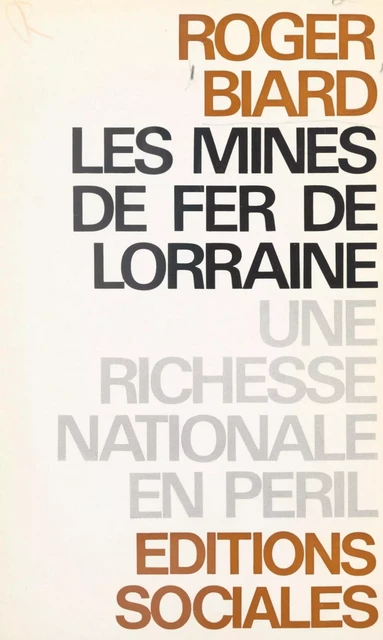 Une richesse nationale en péril - Roger Biard - FeniXX réédition numérique