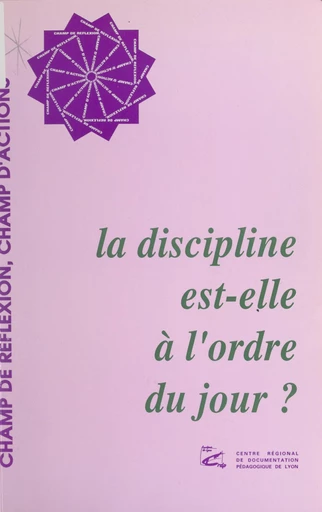 La discipline est-elle à l'ordre du jour ? - Félix Gentili, Jean-Paul Petinarakis, Dominique Sénore - FeniXX réédition numérique