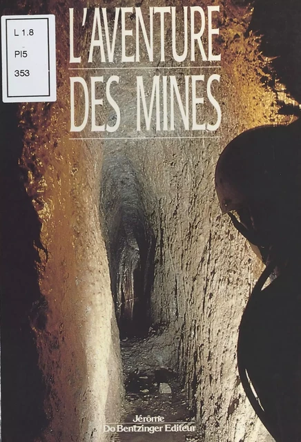 L'Aventure des mines - Bruno Ancel - FeniXX réédition numérique