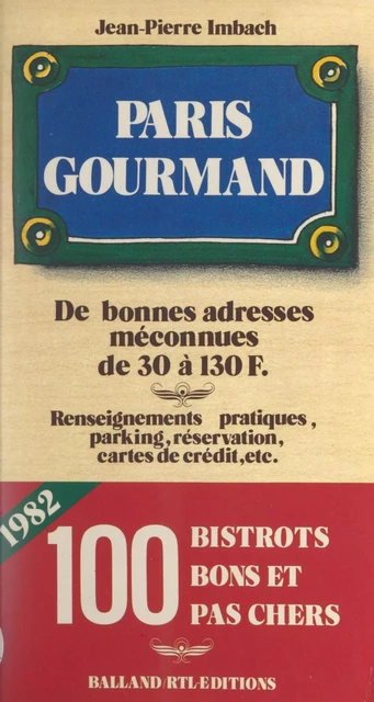 Paris gourmand - Gérard d'Hotel, Jean-Pierre Imbach - FeniXX réédition numérique