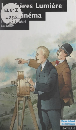 Les frères Lumière et le cinéma - Philippe Brochard, Jacques Foiret - FeniXX réédition numérique