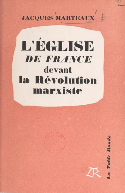 L'Église de France devant la révolution marxiste (1) - Jacques Marteaux - (La Table Ronde) réédition numérique FeniXX