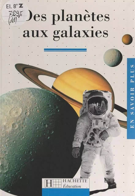 Des planètes aux galaxies - Catherine de Bergh, Jean-Pierre Verdet - (Hachette Éducation) réédition numérique FeniXX