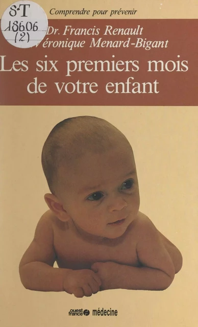 Les six premiers mois de votre enfant - Véronique Ménard-Bigant, Francis Renault - FeniXX réédition numérique