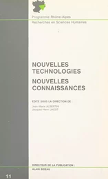 Nouvelles technologies, nouvelles connaissances