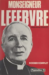 Monseigneur Lefebvre