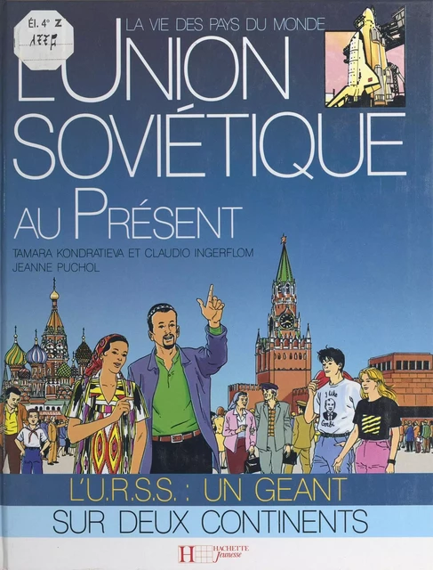 L'Union Soviétique au présent - Claudio Sergio Ingerflom, Tamara Kondratieva - (Hachette Jeunesse) réédition numérique FeniXX