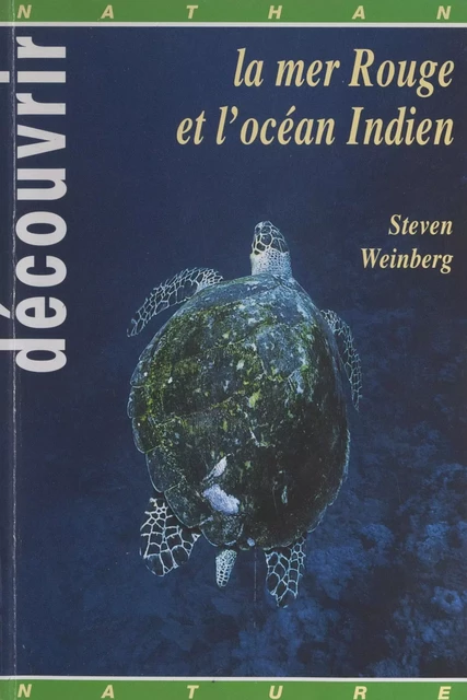 Découvrir la mer Rouge et l'océan Indien - Steven Weinberg - (Nathan) réédition numérique FeniXX